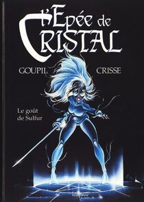 Original comic art related to Épée de Cristal (L') - Le goût de Sulfur