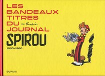 Les bandeaux-titres du journal Spirou - voir d'autres planches originales de cet ouvrage