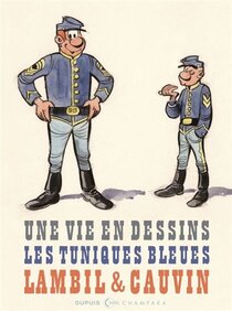 Une vie en dessins - Les Tuniques Bleues - voir d'autres planches originales de cet ouvrage